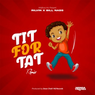 Tit For Tat Remix ft. Billnass lyrics | Boomplay Music