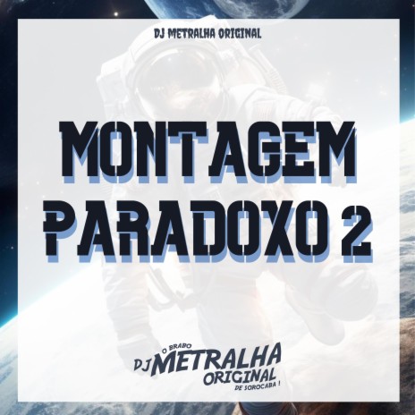 MONTAGEM PARADOXO 2 | Boomplay Music