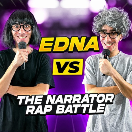 Edna Vs The Narrator Rap Battle | Boomplay Music