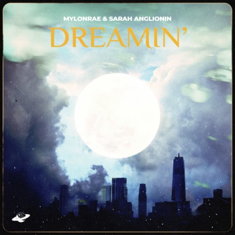 Dreamin' ft. Sarah Anglionin | Boomplay Music