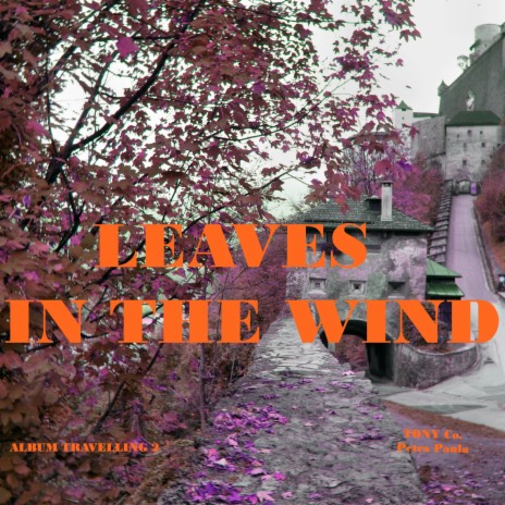 LEAVES IN THE WIND