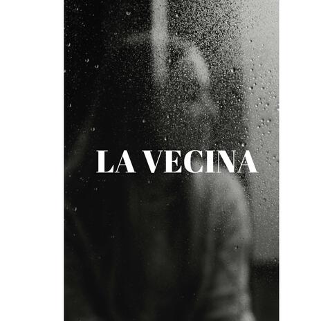 LA VECINA | Boomplay Music