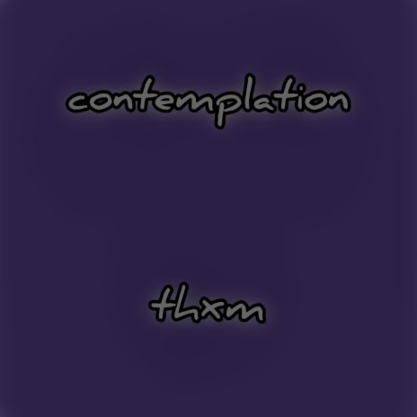 contemplation | Boomplay Music