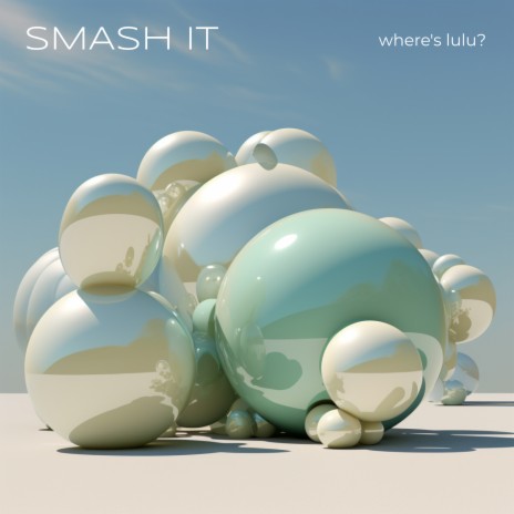 Smash It | Boomplay Music