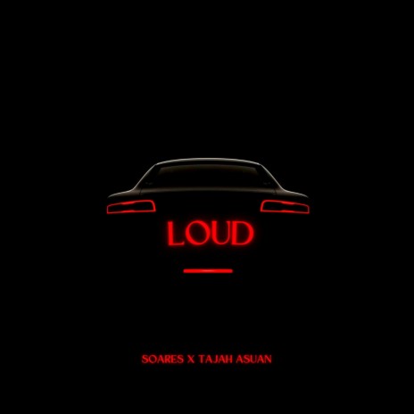 Loud ft. Tajah Asuan | Boomplay Music