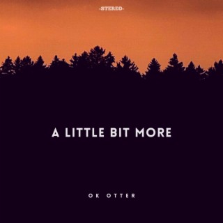 A Little Bit More lyrics | Boomplay Music