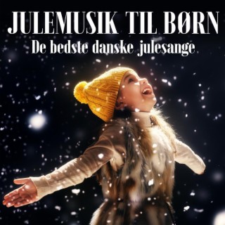 Julemusik til børn – De bedste danske julesange