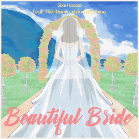 Beautiful Bride ft. The Manila String Machine | Boomplay Music