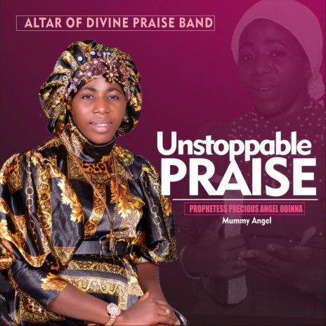 Unstoppable Praise | Boomplay Music