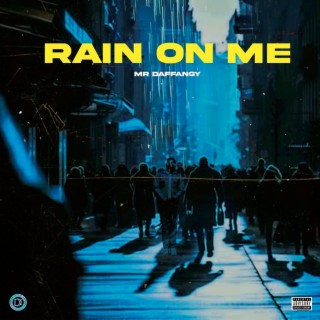 Rain on Me