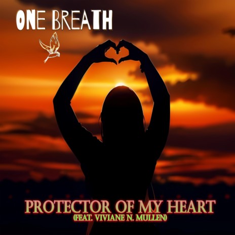 Protector of My Heart ft. Viviane N. Mullen | Boomplay Music