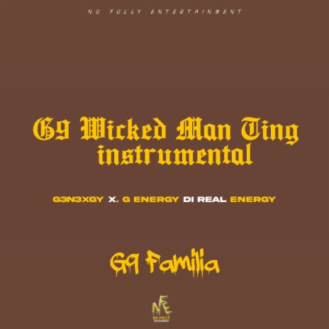 G9 Wicked Man Ting (Instrumental) ft. G3n3xgy & G9 Familia | Boomplay Music