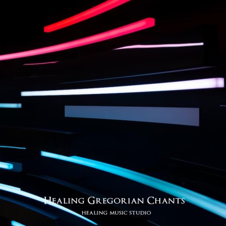 Healing Gregorian Chants | Boomplay Music
