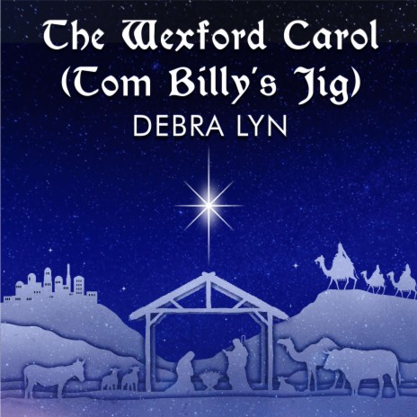 The Wexford Carol (Tom Billy’s Jig) (feat. Jeff A Silverman) | Boomplay Music