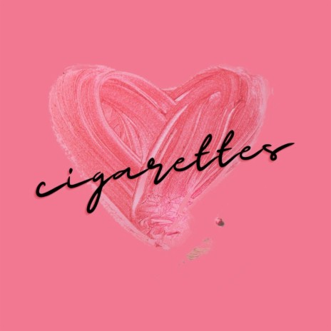 Cigarettes | Boomplay Music