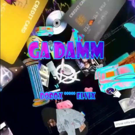 Ga Damm ft. Elvix Oliver | Boomplay Music