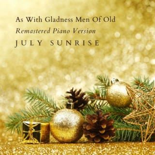 As With Gladness Men Of Old (Remastered Piano Version)