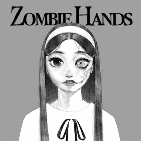 Zombie Hands | Boomplay Music