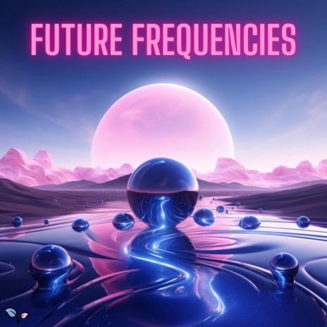Future Frequencies | Boomplay Music