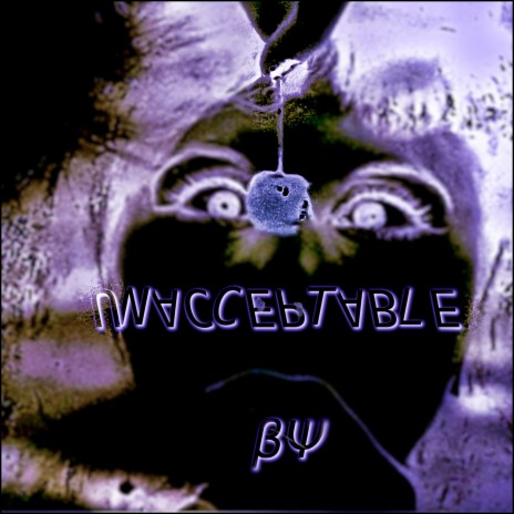 Unacceptable | Boomplay Music