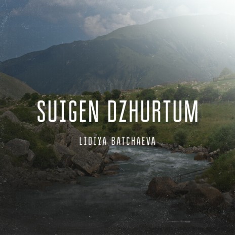 Suigen Dzhurtum | Boomplay Music