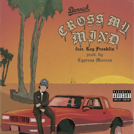 Cross My Mind ft. Cypress Moreno & Kay Franklin | Boomplay Music