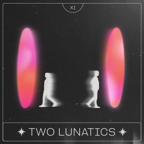 TWO LUNATICS ft. katie drives | Boomplay Music