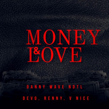 Money & Love ft. Renny, Devo & V nice | Boomplay Music