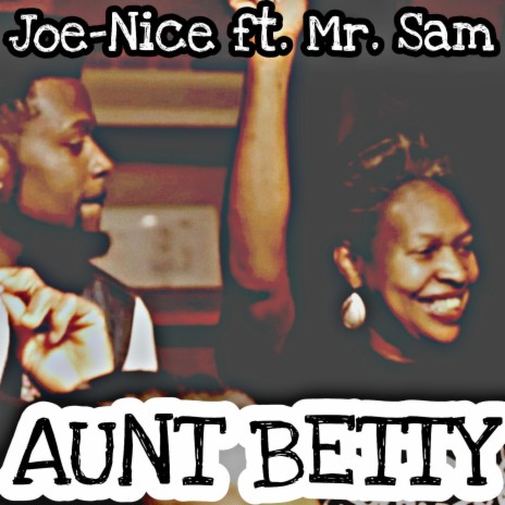 Aunt Betty ft. Mr. Sam | Boomplay Music