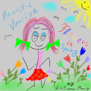 Flowers In Spring (Acoustic Version)