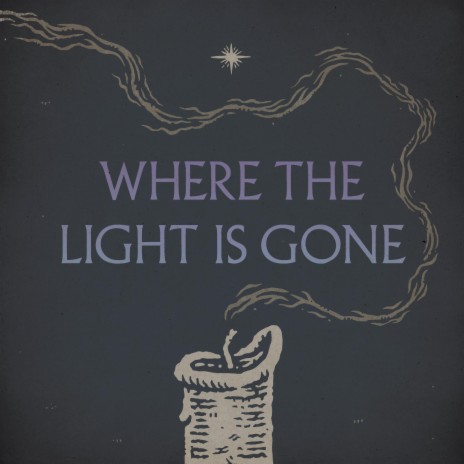 Where the Light Is Gone ft. Kirk Sauers | Boomplay Music