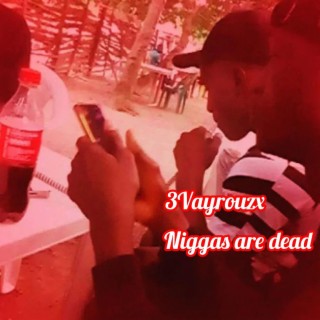 Niggas are Dead lyrics | Boomplay Music