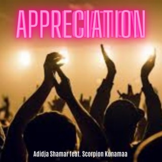 Appreciation (feat. Scorpion Kunamaa)