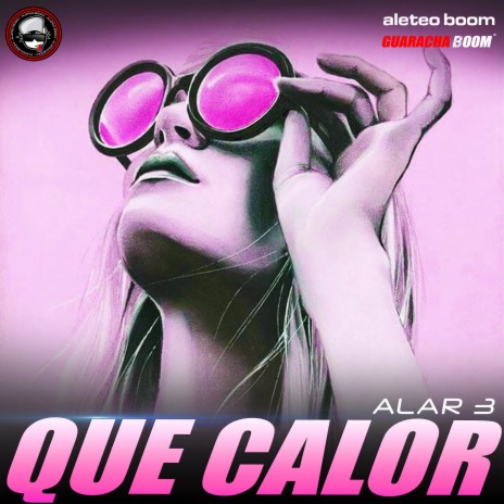 Que Calor ft. Guaracha Boom & Aleteo Boom | Boomplay Music