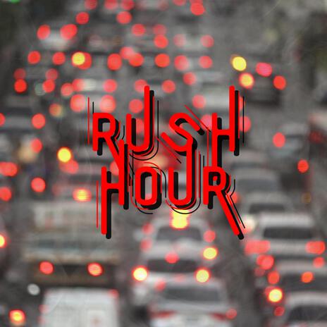 Rush Hour | Boomplay Music