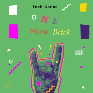 One More Brick (Tech-Dance)