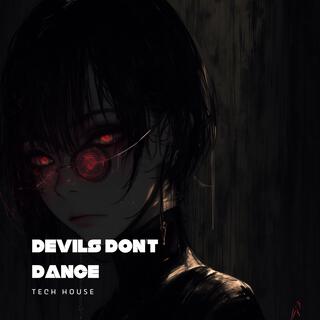 Devils Don’t Dance | Peak Time Techno | EDM