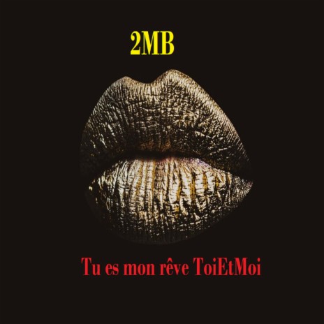 Tu es mon rêve ToiEtMoi | Boomplay Music