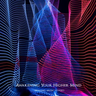 Awakening Your Higher Mind