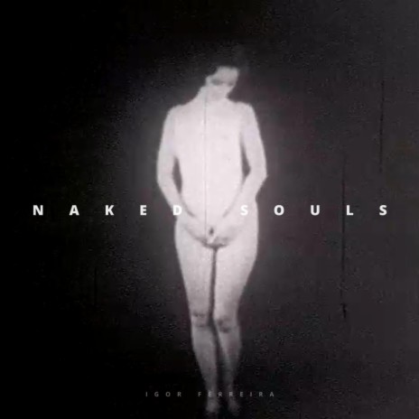 Naked Souls | Boomplay Music