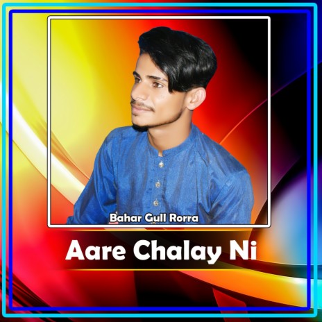 Aare Chalay Ni | Boomplay Music