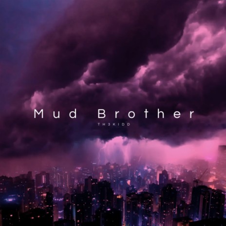 Mud Brother | Boomplay Music