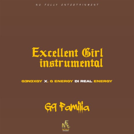 Excellent Girl (Instrumental) ft. G3n3xgy & G9 Familia | Boomplay Music