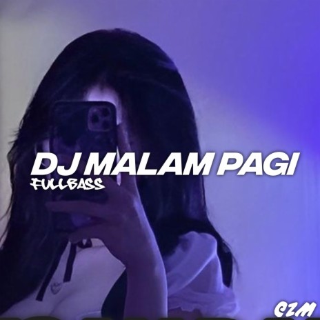 DJ Malam Pagi (Fullbass) | Boomplay Music