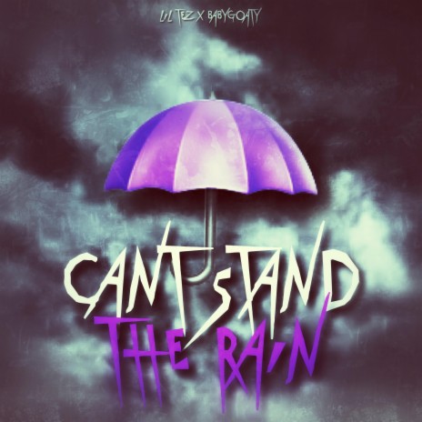 Can't Stand The Rain ft. Baby Goaty | Boomplay Music