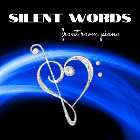 Silent Words | Boomplay Music