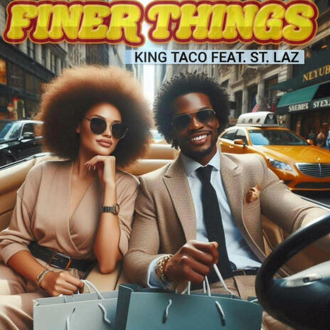 Finer Things ft. St Laz | Boomplay Music