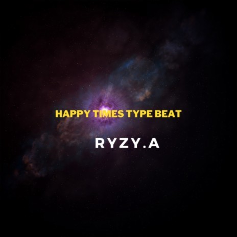 Happy Times Type Beat | Boomplay Music