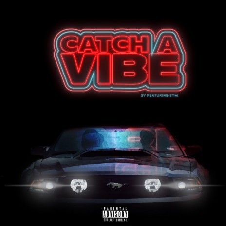 Catch a Vibe ft. Sym