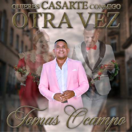 Quieres Casarte Conmigo Otra Vez | Boomplay Music